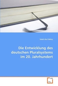 Die Entwicklung des deutschen Pluralsystems im 20. Jahrhundert